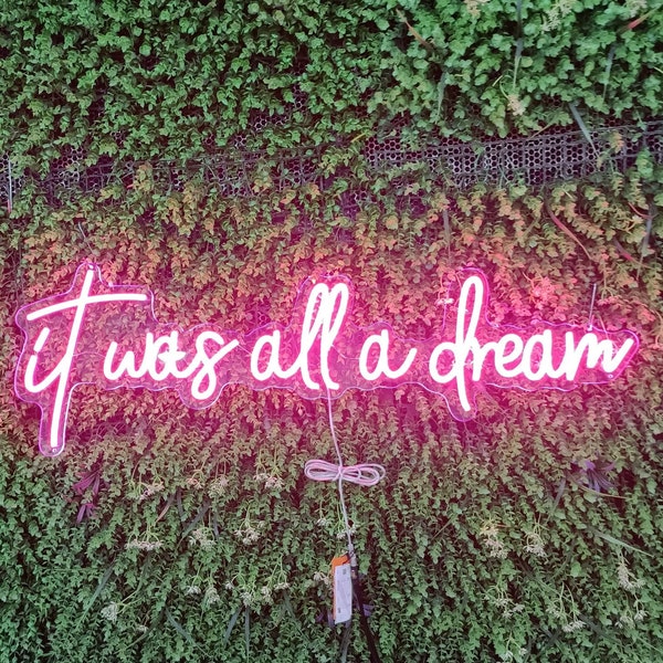 It Was All A Dream Neon Sign - Dream Custom Neon Sign - Wedding Neon Sign - Light Up Sign - Neon Sign Bedroom