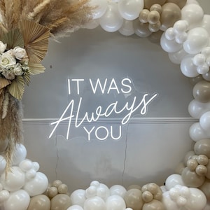Es war immer Sie Neon Schild - Liebe Neon Schild - Hochzeit Neon Schild - Leuchtreklame - Neon Schild Schlafzimmer - Hochzeit Schilder - LED Schild