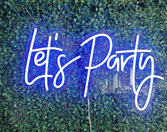 Let's Party Custom Neon Sign - Party Decor - Party Neon Sign - Pool Party Neon Sign - Light Up Sign - Custom Bar Sign - LED Sign