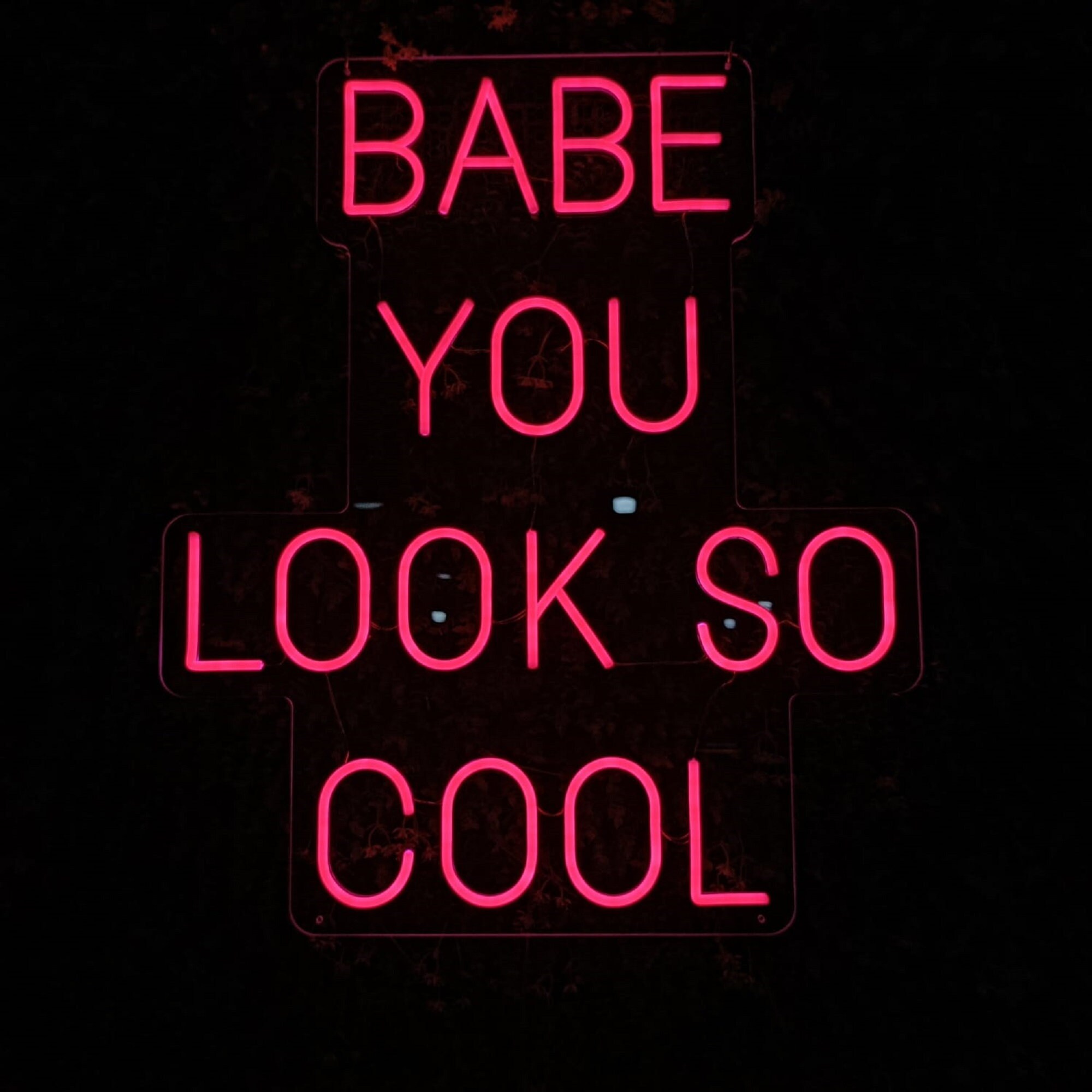 Babe You Look so Cool Custom Neon Sign Quotes Neon