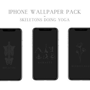3 PACK Iphone Wallpapers | Digital Download | Skeletons Doing Yoga | Mindfulness | Gothic Phone Background | Aesthetic Wallpaper