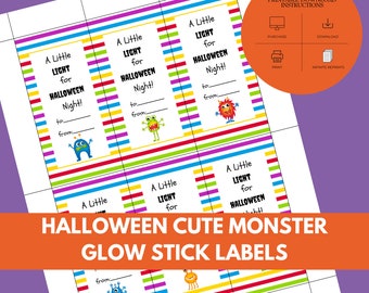 May include: Printable Halloween glow stick labels with colorful borders and cute monster illustrations. The labels read "A Little Light for Halloween Night!" with space for "to" and "from" details.