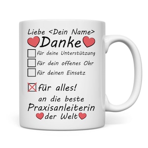 Könnte beinhalten: Weiße Keramiktasse mit einem roten Herzen und dem Text "Liebe <Dein Name> Danke" und einer Checkliste mit dem Text "für deine Unterstützung", "für dein offenes Ohr", "für deinen Einsatz", "für alles!" und "an die beste Praxisanleiterin der Welt".