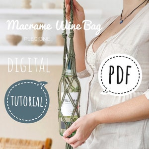 May include: A green macrame wine bag with a bottle of white wine inside. The bag is hanging from the person's hand. The text "Macrame Wine Bag" and "DIGITAL TUTORIAL" are visible in the image. The text "PDF" is also visible in the image.