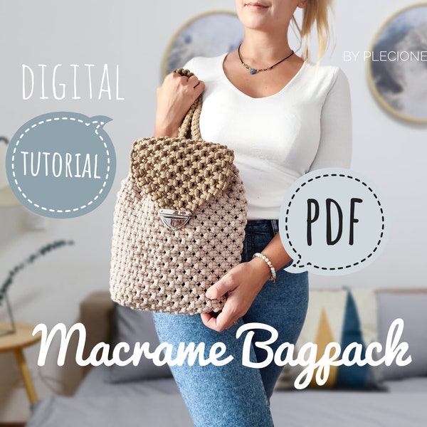 PDF Tutorial of Macrame Bagpack, DIY pattern for beginners, travel bagpack, step by step tutorial for macrame summer bag, Instant download