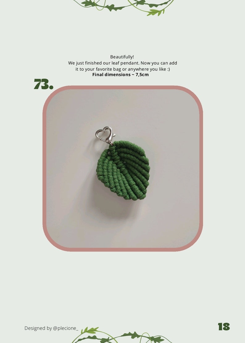 May include: Green leaf-shaped macrame keychain with a silver heart-shaped clasp. The keychain measures approximately 7.5 cm in length.  Beautifully! We just finished our leaf pendant. Now you can add it to your favorite bag or anywhere you like :) Final dimensions ~ 7,5cm Designed by @plecione_