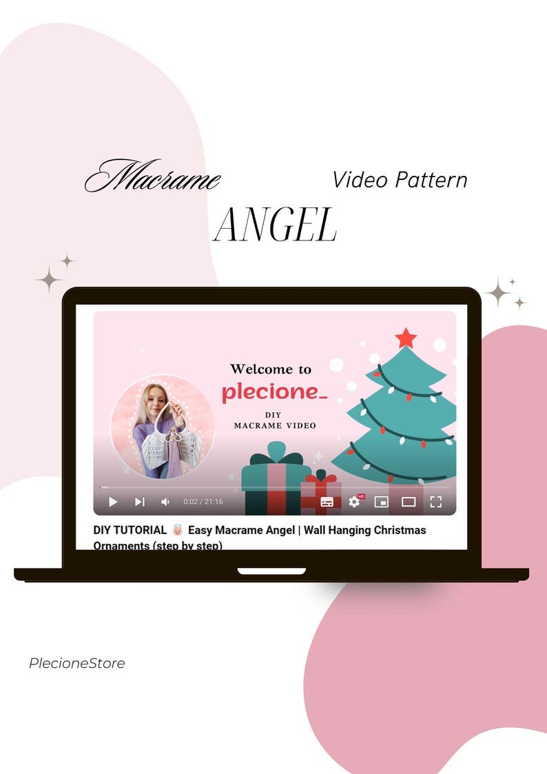May include: A laptop screen displaying a video tutorial on how to make a macrame angel ornament. The video is titled "Easy Macrame Angel | Wall Hanging Christmas Ornaments (step by step)" and features a woman demonstrating the craft. The video is from the YouTube channel "plecione_ DIY Macrame Video".