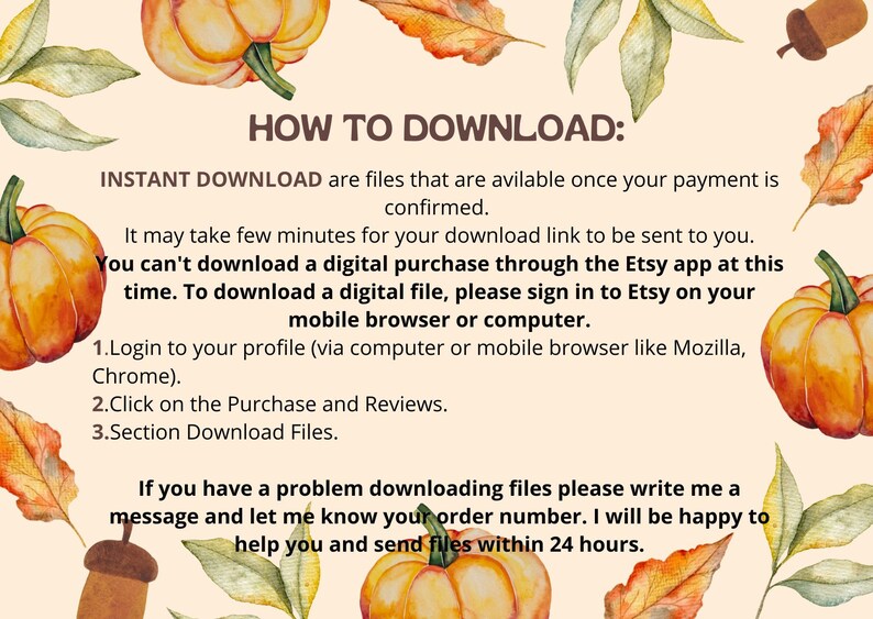 May include: A digital download guide with a fall theme. The text reads "HOW TO DOWNLOAD: INSTANT DOWNLOAD..." and provides instructions for downloading files. The background features watercolor pumpkins, leaves, and acorns.