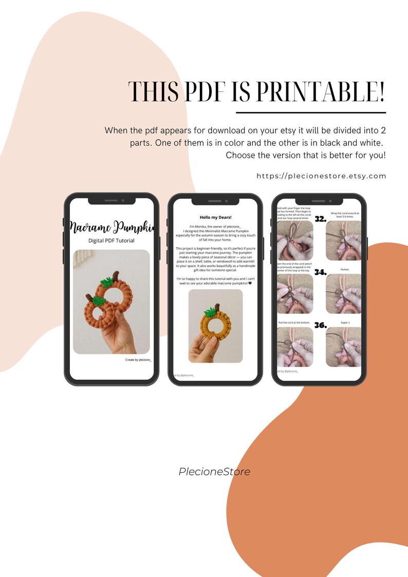 May include: Image of a digital PDF tutorial for a macrame pumpkin. The tutorial is displayed on three smartphones. The text on the image says "THIS PDF IS PRINTABLE!" and "Macrame Pumpkin Digital PDF Tutorial". The tutorial is available on Etsy.