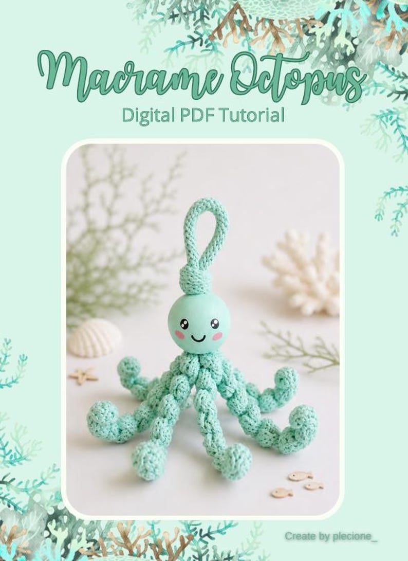 Puede incluir: Un pulpo de macram&eacute; hecho a mano en tonos turquesa. El pulpo tiene una cabeza redonda con una cara sonriente y ocho tent&aacute;culos texturizados. La imagen incluye el texto "Macrame Octopus Digital PDF Tutorial".