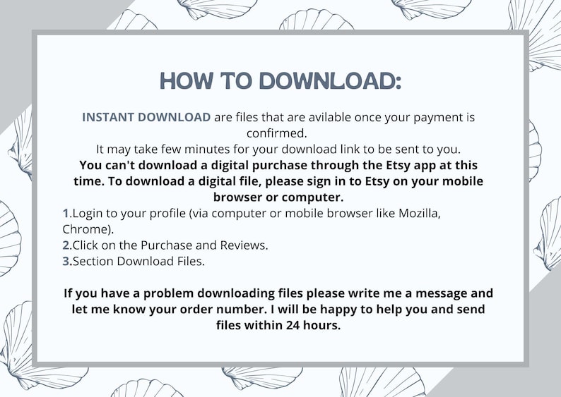 May include: A white rectangular graphic with the text "HOW TO DOWNLOAD:" and instructions for downloading digital files from Etsy. The background features a seashell pattern.