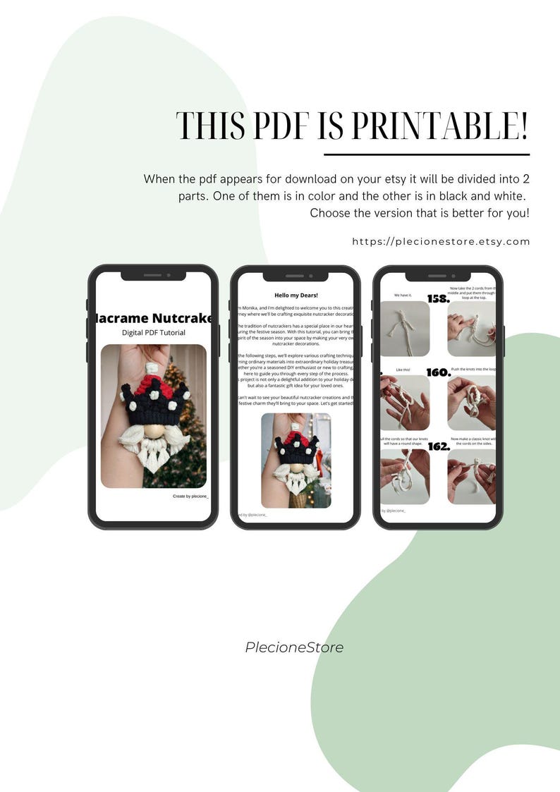 May include: A printable PDF tutorial for making a macrame nutcracker ornament. The tutorial includes instructions and photos showing how to create the ornament, with steps numbered 158, 160, and 162. The tutorial is available in color and black and white versions.