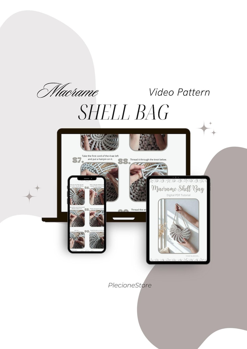 May include: An image showcasing a macrame shell bag video pattern. The design is displayed on a computer, smartphone, and tablet. The text on the devices reads "Macrame Shell Bag" and "Video Pattern". The background is a soft, neutral color.