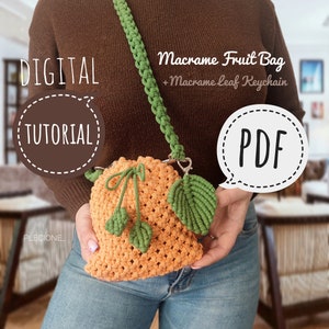 May include: A digital tutorial for making a macrame fruit bag and a macrame leaf keychain. The tutorial is in PDF format. The image shows a person holding a completed orange macrame fruit bag with green macrame leaves.