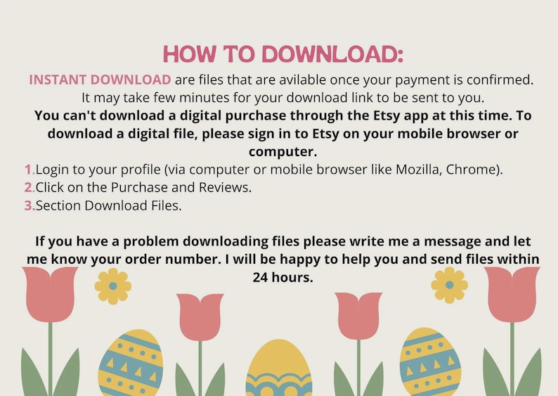 May include: A pastel-coloured graphic with instructions on how to download digital files from Etsy. The text includes steps for downloading, with floral and Easter egg illustrations at the bottom.