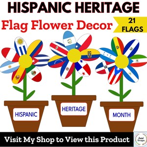 May include: Three flower-shaped decorations with flags of Hispanic countries. Each flower has a yellow center and petals made of different flags. The flowers are in brown pots with labels that say "Hispanic", "Heritage", and "Month".