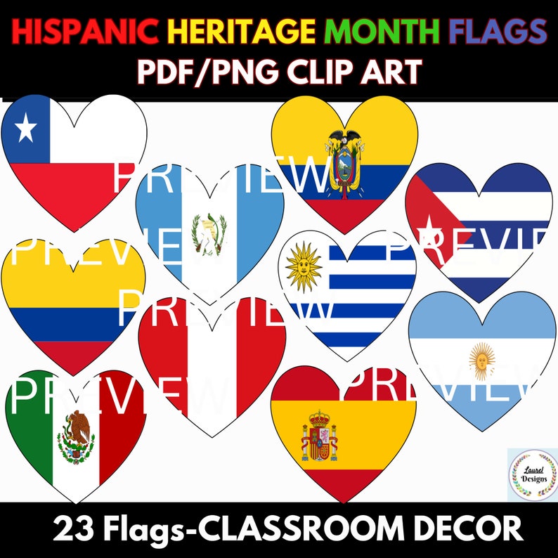 May include: A set of 9 heart-shaped flags representing different Hispanic countries. The flags are in various colors, including red, white, blue, yellow, and green. The flags are arranged in a circle, with the text "HISPANIC HERITAGE MONTH FLAGS" and "PDF/PNG CLIP ART" at the top of the image. The text "23 Flags-CLASSROOM DECOR" is at the bottom of the image.
