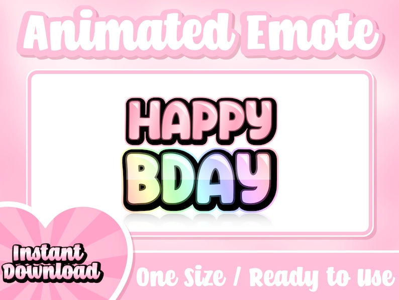 May include: Animated emote with the text "HAPPY BDAY" in rainbow colors with a pink background. The text has a glossy, 3D effect.