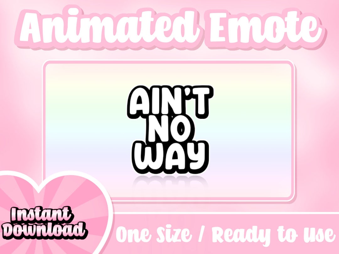 Aint No Way Animated + Static Twitch Emote | Text Emotes | Twitch ...