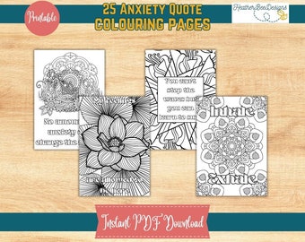 Anxiety Relief Colouring Pages For Adults, Mindfulness Quotes Colouring To Soothe Anxiety, 25 Printable Pages, Stress Relief Therapy