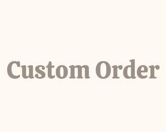 Custom Order