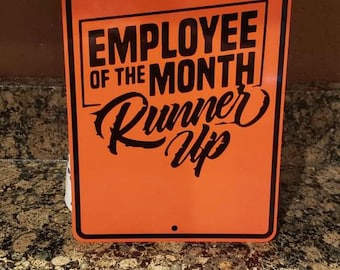 Employee of the month runner up funny aluminum sign gift ideas