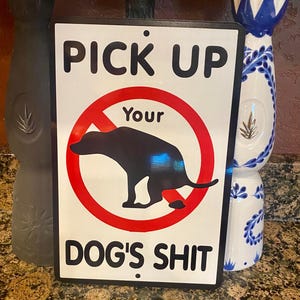 Pick up your dog crap Zeichen made in USA 8 &quot;X12&quot; Bar Haus Camping Hof Garten Veranda