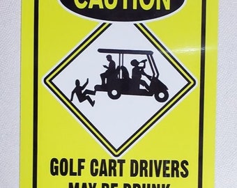 warning golf cart drivers may be drunk Aluminum Signs Summer gift ideas 8x12 indoor/outdoor