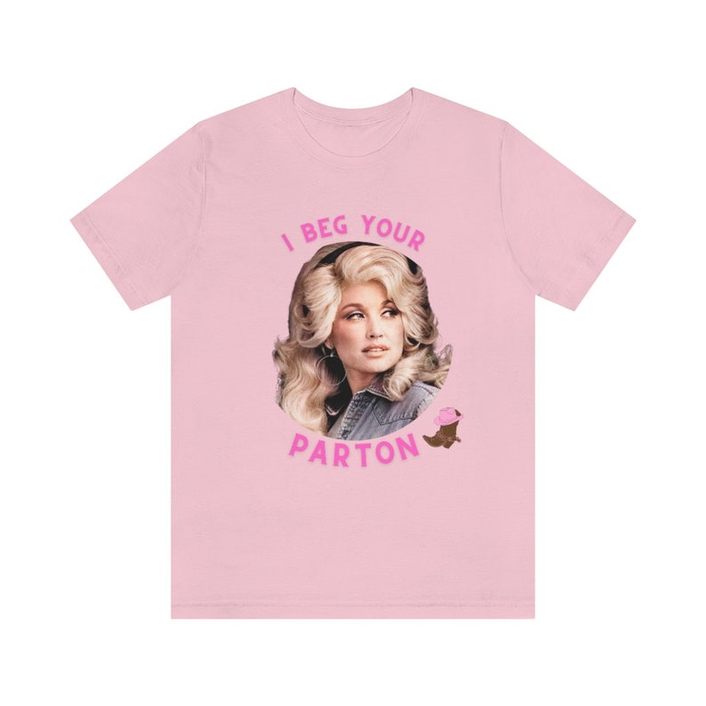 Dolly Parton T-Shirt, Unisex Jersey Tee, I Beg Your Parton image 10