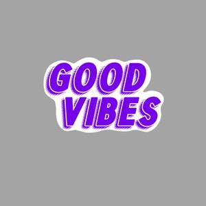 Good Vibes Sticker