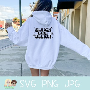 Sleigh Girl Sleigh SVG, Funny Christmas Quote Cricut File, Girly Christmas SVG for Trendy Sweatshirt, Retro Xmas SVG, Holiday Decor Svg