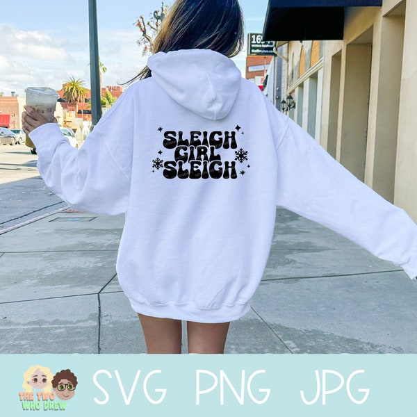Sleigh Girl Sleigh SVG, Funny Christmas Quote Cricut File, Girly Christmas SVG for Trendy Sweatshirt, Retro Xmas SVG, Holiday Decor Svg