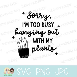 Plant Lover SVG, Crazy Plant Lady SVG, Funny Plant Mom Vector File, Cute Gardening Quote Planter SVG, Girls House Plant Self Love Saying Svg