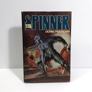 The Spinner - Doris Piserchia - Vintage Hardcover Science Fiction Book 1980 Nelson Doubleday BCE - Alien Space Creature Fantasy Novel HCDJ