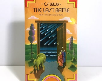 The Last Battle The Chronicles of Narnia, Book 7 - C. S. Lewis - 1975 Collier Books Edition, Vintage Paperback - Classic YA Fantasy Series