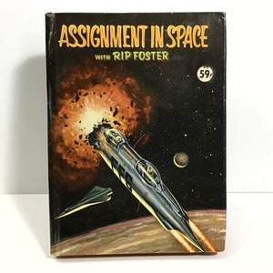 Assignment in Space with Rip Foster - Blake Savage - Vintage 1958 Illustrated Children&#39;s Hardcover Book - Young Sci-Fi Fan Gift, 1950s
