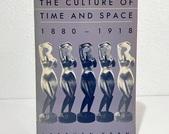 The Culture of Time and Space 1880-1918 - Stephen Kern - Vintage 1983 SC Book - Harvard University Press - Technology & Civilization