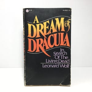 A Dream of Dracula In Search of the Living Dead - Leonard Wolf - Vintage Paperback Book 1977 Popular Library Ed. Vampire Lore & History Pbk