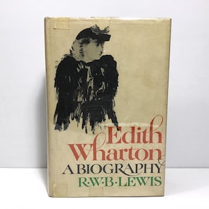 Edith Wharton A Biography - R. W. B. Lewis - Vintage 1975 HCDJ Book, Harper & Row 1st Edition - American Literary Author Novelist Bio