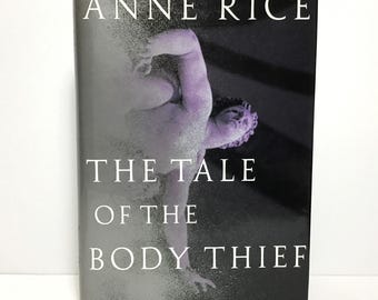 The Tale of the Body Thief - Anne Rice - 1992 HCDJ Horror Book, Knopf 1st Edition - Vampire Chronicles #4, Lestant, Queen of the Dead