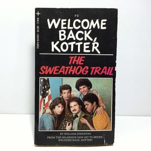 Welcome Back Kotter #1 The Sweathog Trail - William Johnston - Vintage 1976 Paperback Book - TV Show Tie-In, John Travolta Pbk