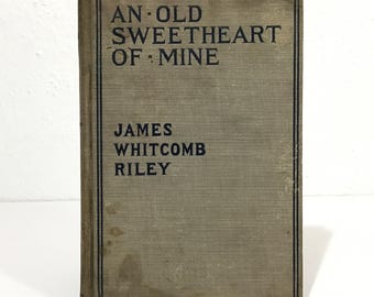 An Old Sweetheart of Mine - James Whitcomb Riley / Howard Chandler Christy - Antique 1902 Romantic Poem Illustrated Hardcover Book