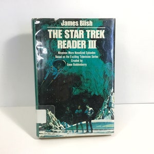 The Star Trek Reader III - James Blish - Vintage Hardcover Book 1977 Dutton BCE - Classic Sci Fi, Gene Roddenberry, TV series Tie-in