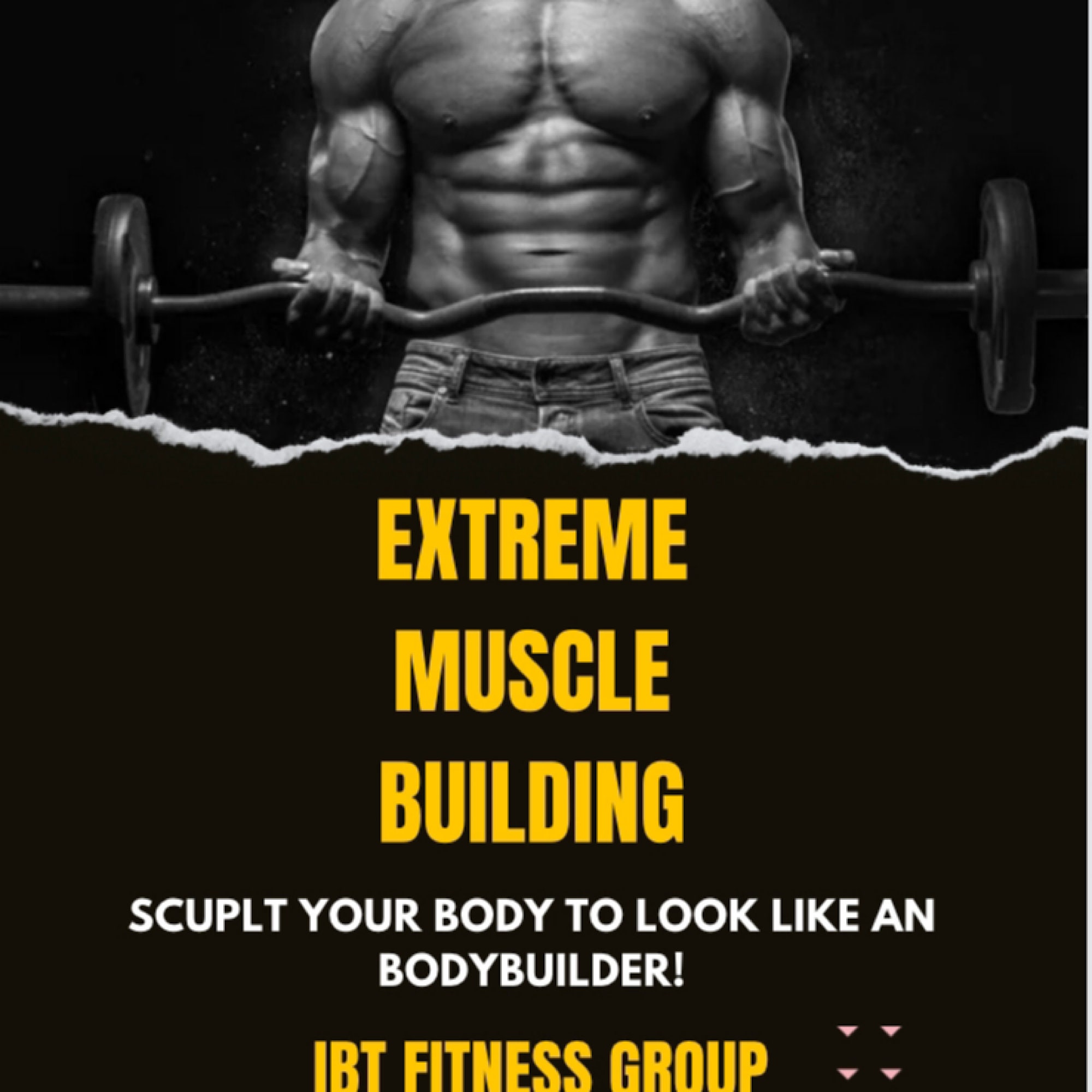 Extreme Muscle Building in 90 Days!