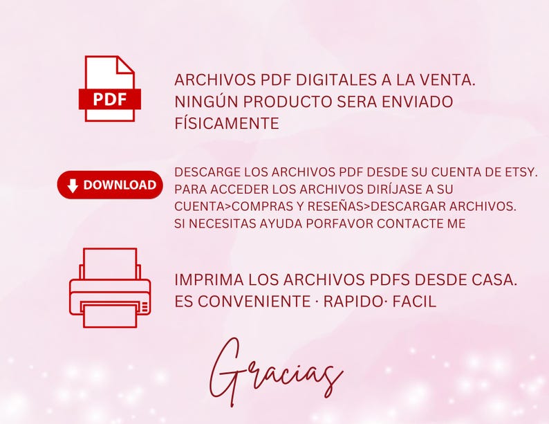 May include: A pink background with red and white text and icons. The text includes information about digital PDF files for sale, how to download them from Etsy, and printing instructions. The word "Gracias" is written in cursive.