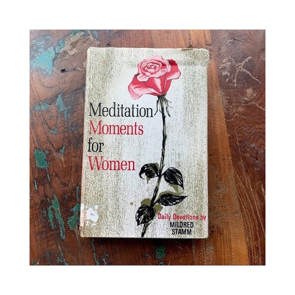 1972 Meditation Moments for Women-Daily Devotions by:Mildred Stamm / Hardcover