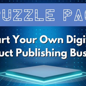 Puede incluir: Un gráfico azul y blanco con el texto "PUZZLE PAGES" y las palabras "Start Your Own Digital Product Publishing Business". Una plataforma blanca con un brillo azul se encuentra sobre un fondo azul con puntos blancos.