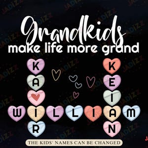 Netos personalizados tornam a vida mais grandiosa SVG Png, nome personalizado para crianças e presente para o nome da mãe, vida de mãe, avó, sublimação, download instantâneo