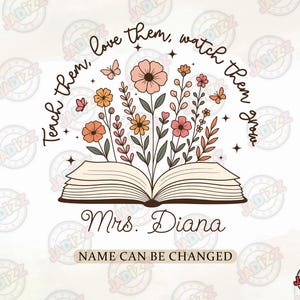 Insegna loro PNG personalizzato, Amali PNG, Guardali crescere PNG, Insegnante Fiori di campo PNG, Insegna amore ispira SVG, Insegna apprezzamento insegnante PNG