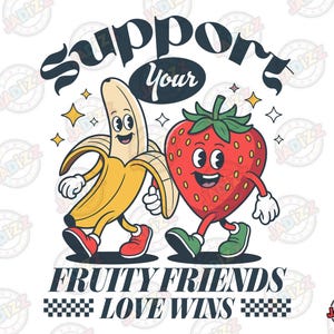 Support Your Fruity Friends SVG PNG, Comfort Colors Pride, Gay, LGBTQ, Lesbian, Inclusive, Transgender, Equality Design,Sublimation